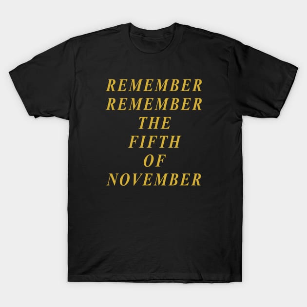 Remember Remember the Fifth of November T-Shirt by Lyvershop